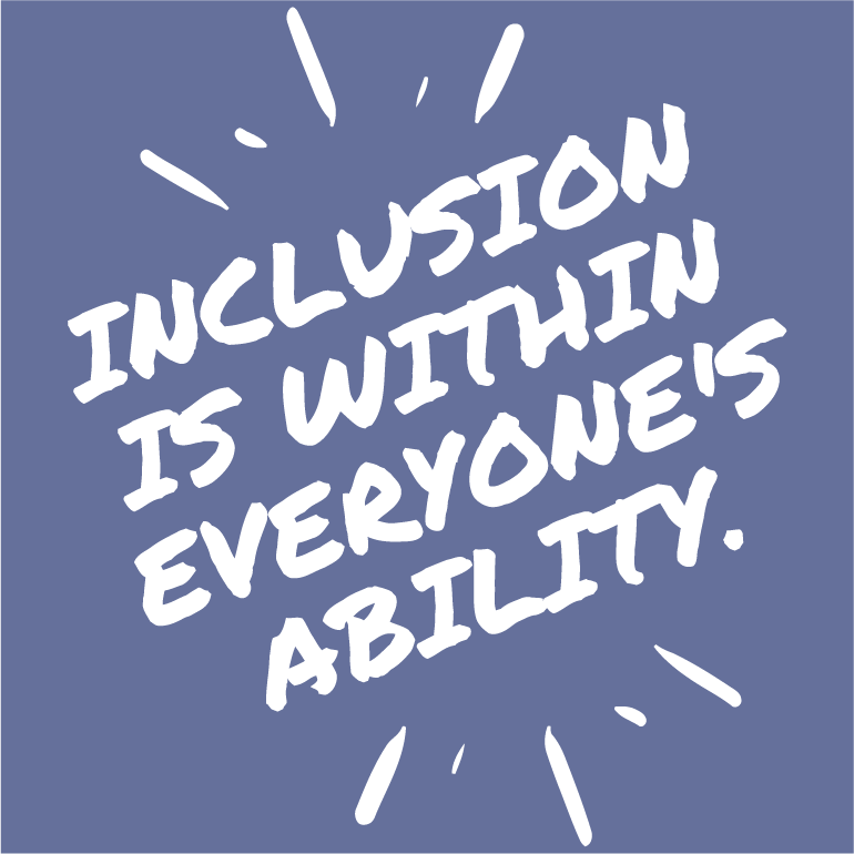 Inclusion is Within Everyone's Ability shirt design - zoomed
