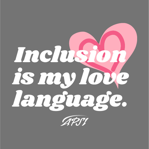 Inclusion is my Love Language shirt design - zoomed