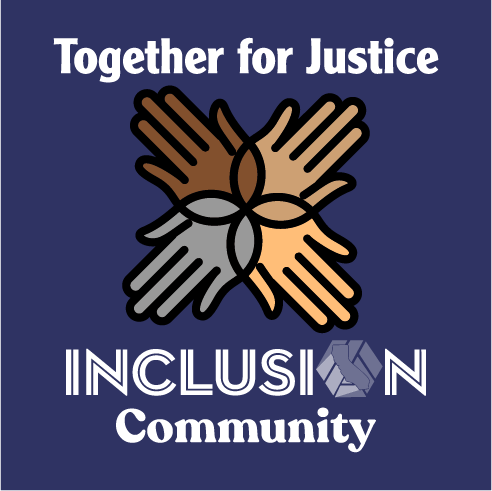 Cal-TASH Together for Justice INCLUSION Community shirt design - zoomed