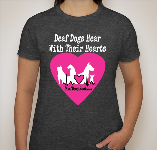 Deaf Dogs Hear With Their Hearts - Support Deaf Dogs Rock Fundraiser - unisex shirt design - front