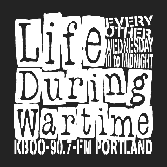 KBOO Life During Wartime Limited Edition T-shirt shirt design - zoomed