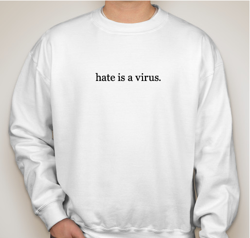Hate is a Virus - Let's stop it together Fundraiser - unisex shirt design - front