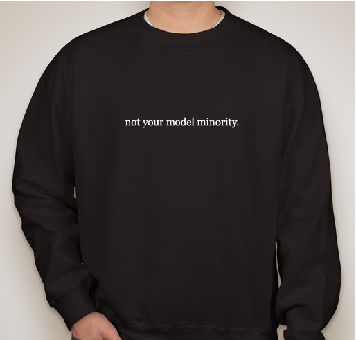 Stop AAPI Hate - Not Your Model Minority Tees Fundraiser - unisex shirt design - front