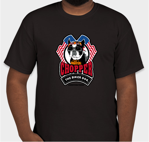 The “Chopper the Biker Dog T-Shirt”: Back by popular demand! Fundraiser - unisex shirt design - small