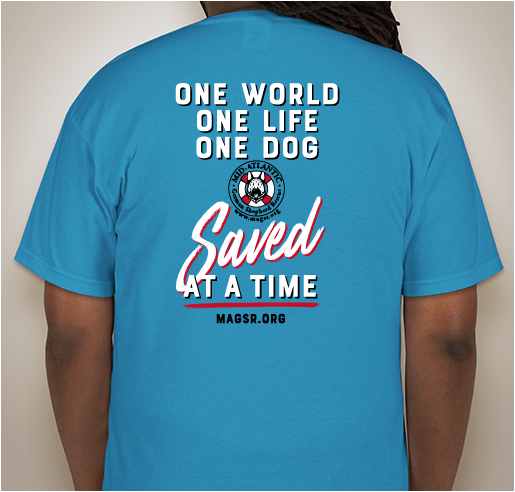 MAGSR - Rescuing and Changing Lives Fundraiser - unisex shirt design - back