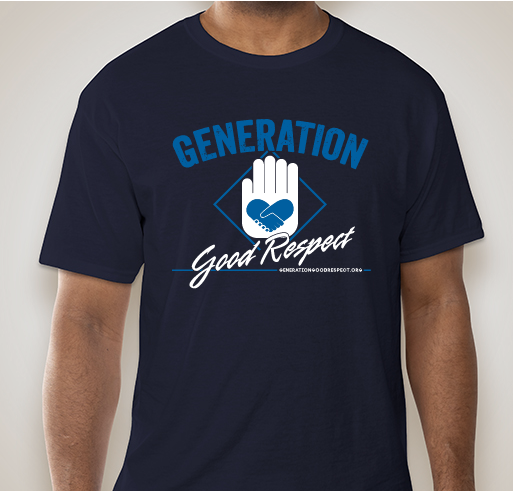 Generation Good Respect Fundraiser - unisex shirt design - front