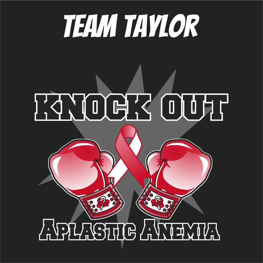 Taylor's Fight Against Aplastic Anemia shirt design - zoomed