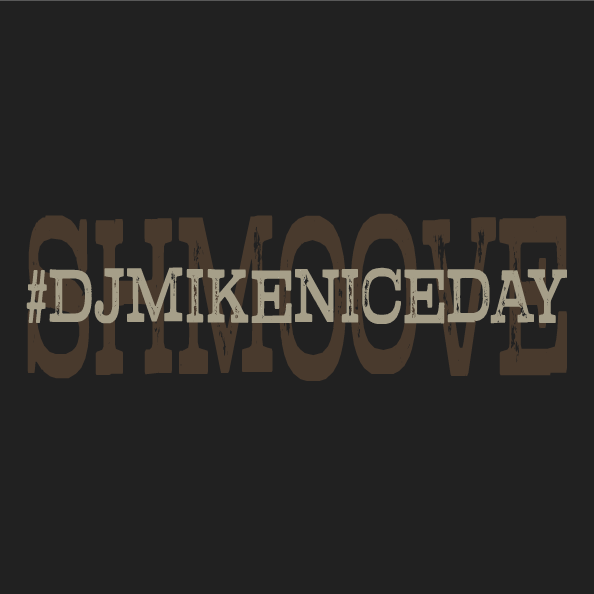 #DJMIKENICEDAY2 shirt design - zoomed