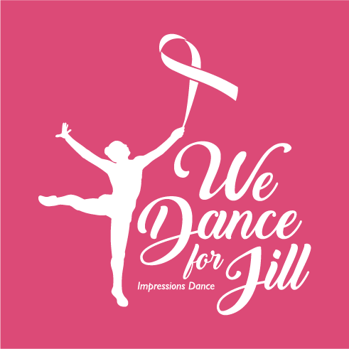 We Dance for Jill! shirt design - zoomed