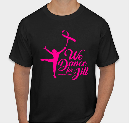 We Dance for Jill! Fundraiser - unisex shirt design - front