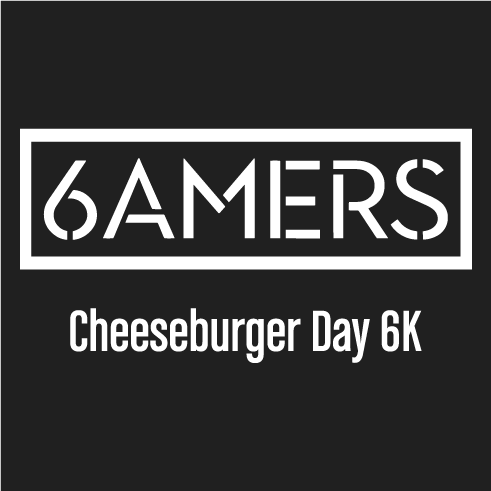 6AMERS Cheeseburger Day 6K shirt design - zoomed
