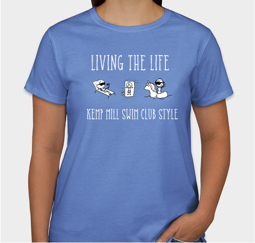 Living the Life Kemp Mill Swim Club Style! Fundraiser - unisex shirt design - front