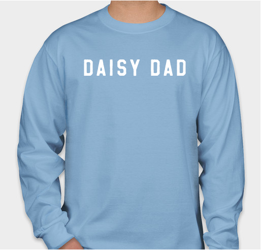 Special DAISY DAD Shirt Fundraiser for Father's Day! Fundraiser - unisex shirt design - front
