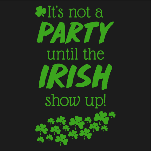 Irish American Society of Tidewater's Party Shirt Sale shirt design - zoomed