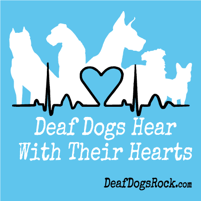 Deaf Dogs Hear With Their Hearts shirt design - zoomed