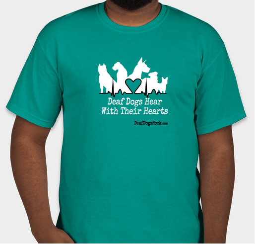 Deaf Dogs Hear With Their Hearts Fundraiser - unisex shirt design - front