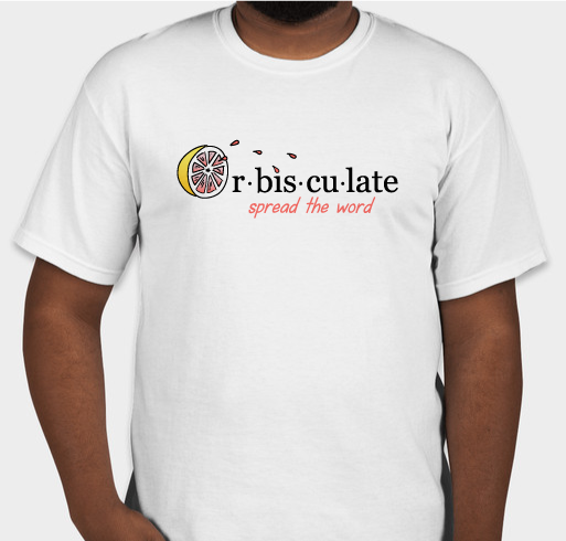 Orbisculate: Spread the Word! Fundraiser - unisex shirt design - front