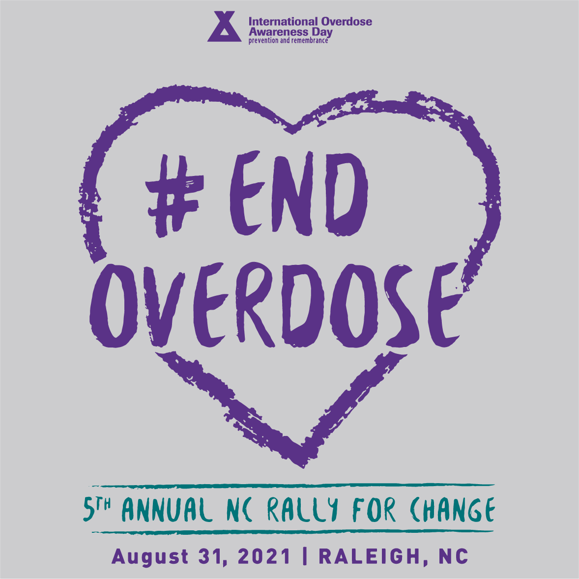 2021 International Overdose Awareness Day - North Carolina Rally for Change - Raleigh, NC shirt design - zoomed