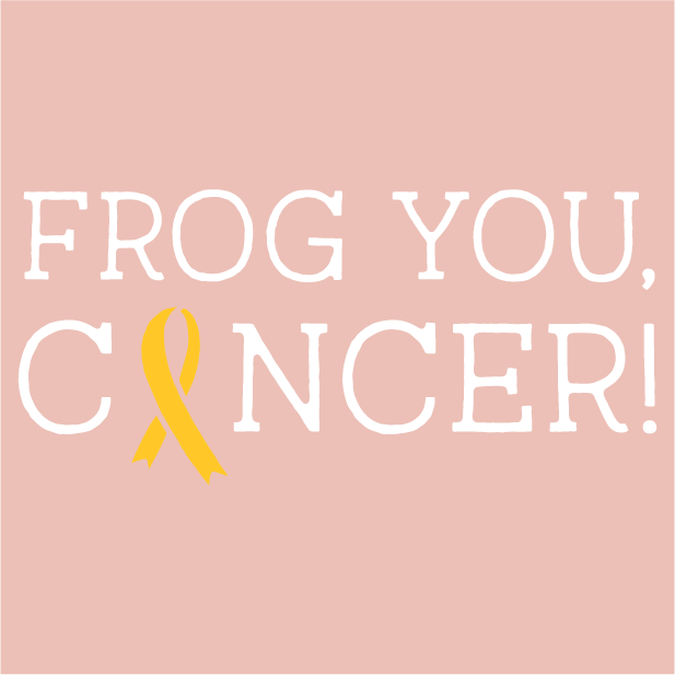 Frog You Cancer - New Colors Available! shirt design - zoomed