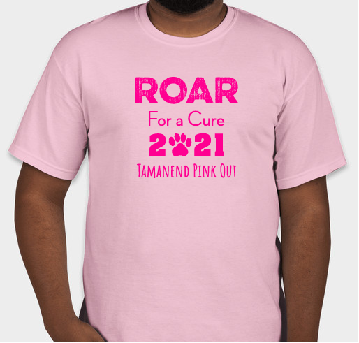 Tamanend Pink Out: ROAR for a CURE on 10/28/21 Fundraiser - unisex shirt design - front