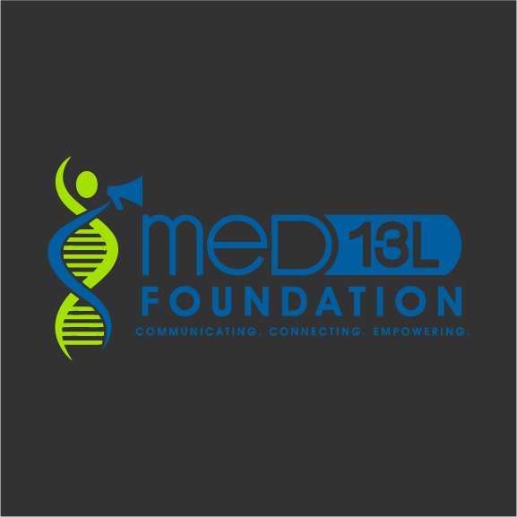 Med13L Foundation Research Initiative -Help Us Cure MED13L shirt design - zoomed