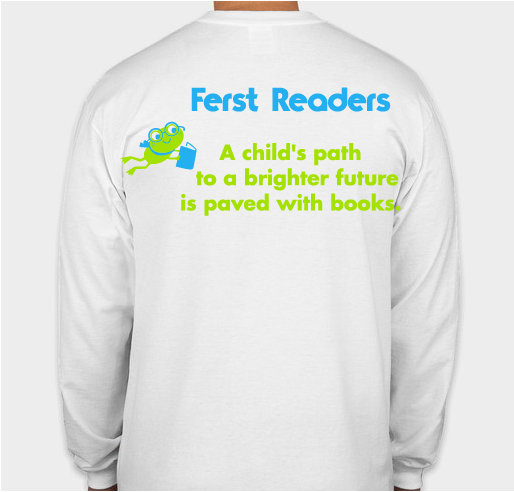 Ferst Readers Long Sleeve Shirt Fundraiser - unisex shirt design - back