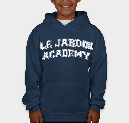 Le Jardin Academy Project Grad Sweatshirts Fundraiser - unisex shirt design - front