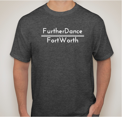 FurtherDance FW Fundraiser - unisex shirt design - front