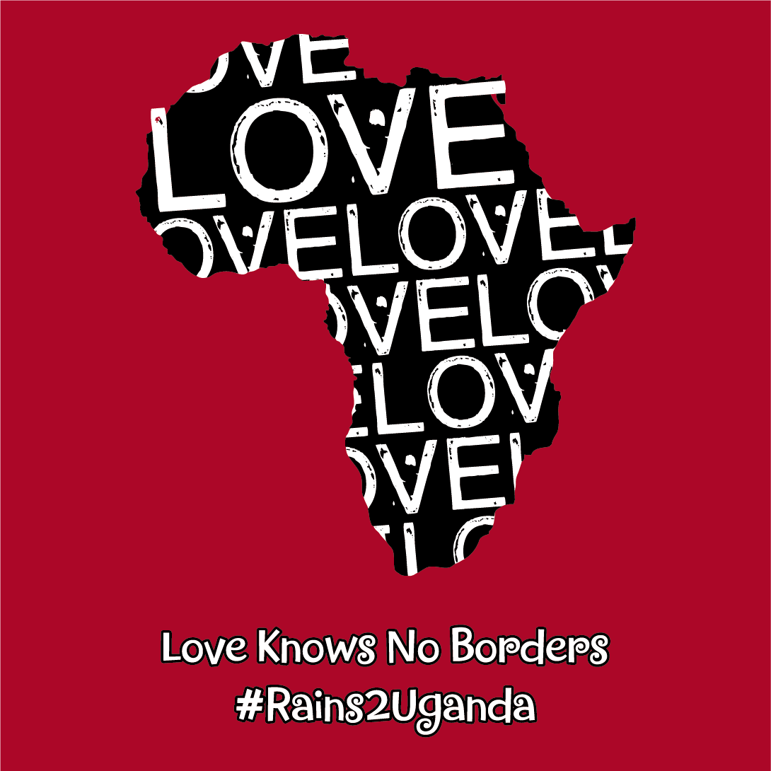 Rains2Uganda - Helping to Support the Lifetime Mission Trip of Adoption shirt design - zoomed