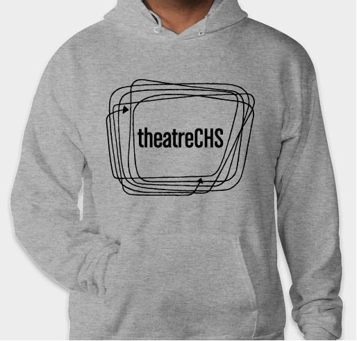 Grey Hoodies for TheatreCHS! Fundraiser - unisex shirt design - back