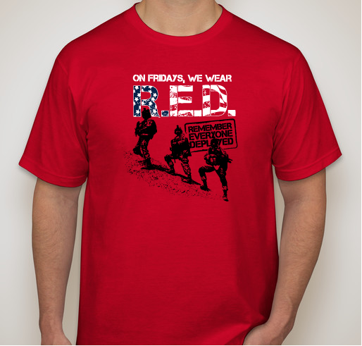 RED Fridays - Join Us In Remembering Everyone Deployed Fundraiser - unisex shirt design - front