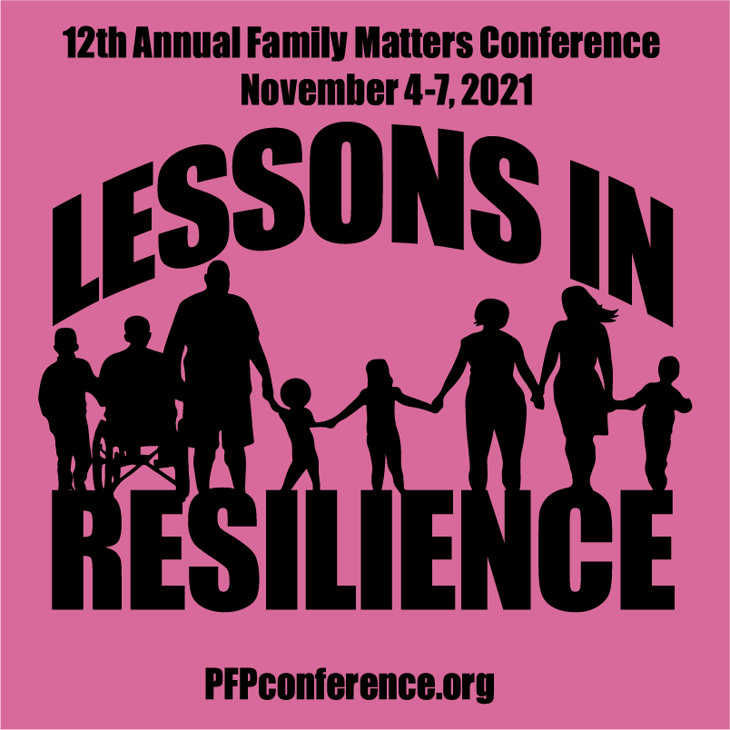 2021 PFP Family Matters Conference T-shirt! shirt design - zoomed