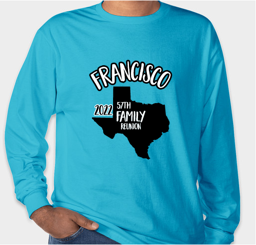 Official 57th Annual Francisco Family Reunion Swag - Teal Hues Fundraiser - unisex shirt design - front