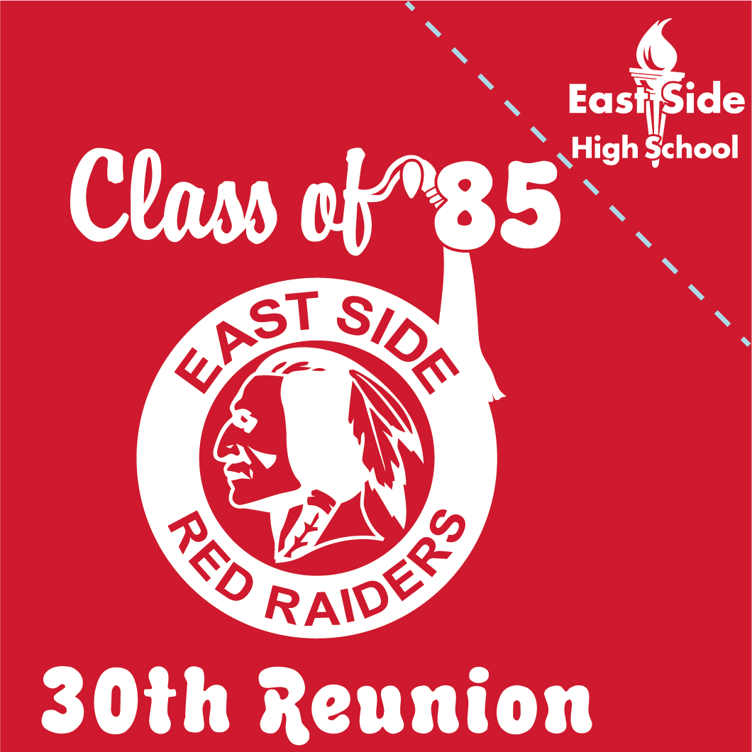 East Side Class of 1985 30th Reunion Fundraiser shirt design - zoomed