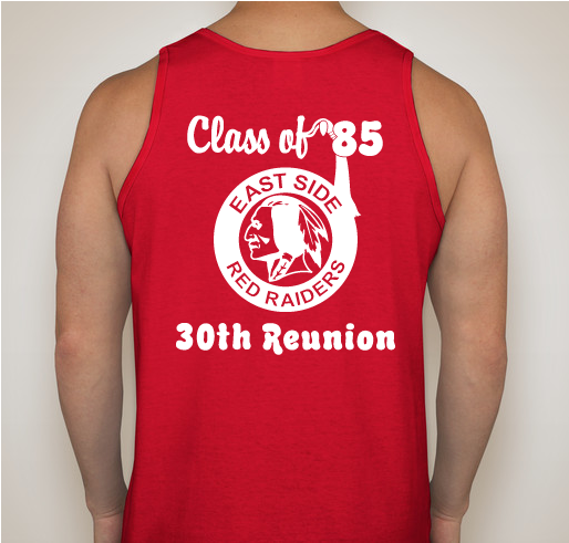 East Side Class of 1985 30th Reunion Fundraiser Fundraiser - unisex shirt design - back