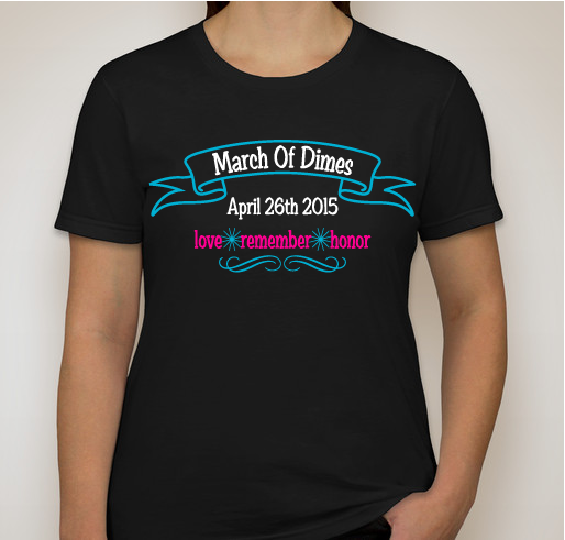 March Of Dimes 2015 - In Loving Memory of All The Babies Gone To Soon Fundraiser - unisex shirt design - front