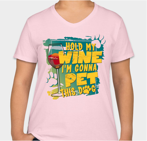 Hold My Wine I’m Gonna Pet This Dog Fundraiser - unisex shirt design - small