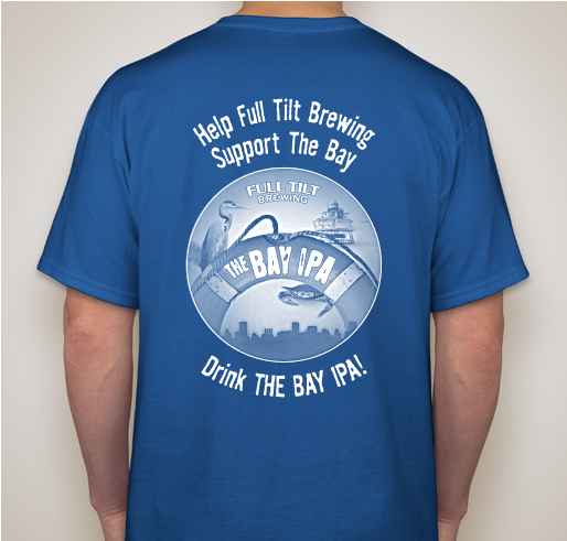 Help us support The Bay. Drink Full Tilt's THE BAY IPA! Fundraiser - unisex shirt design - back
