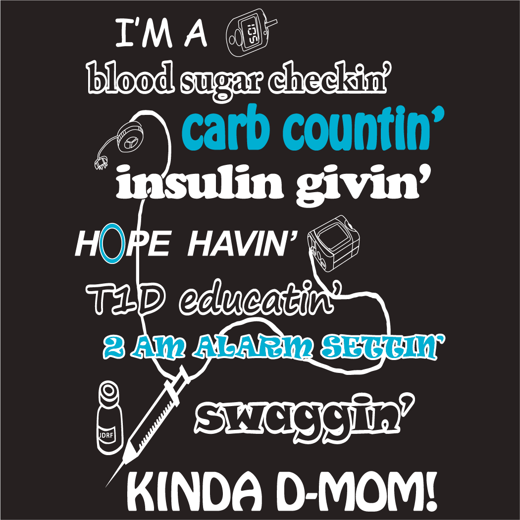 T-Shirt Fundraiser for the JDRF - I am a D Mom shirt design - zoomed