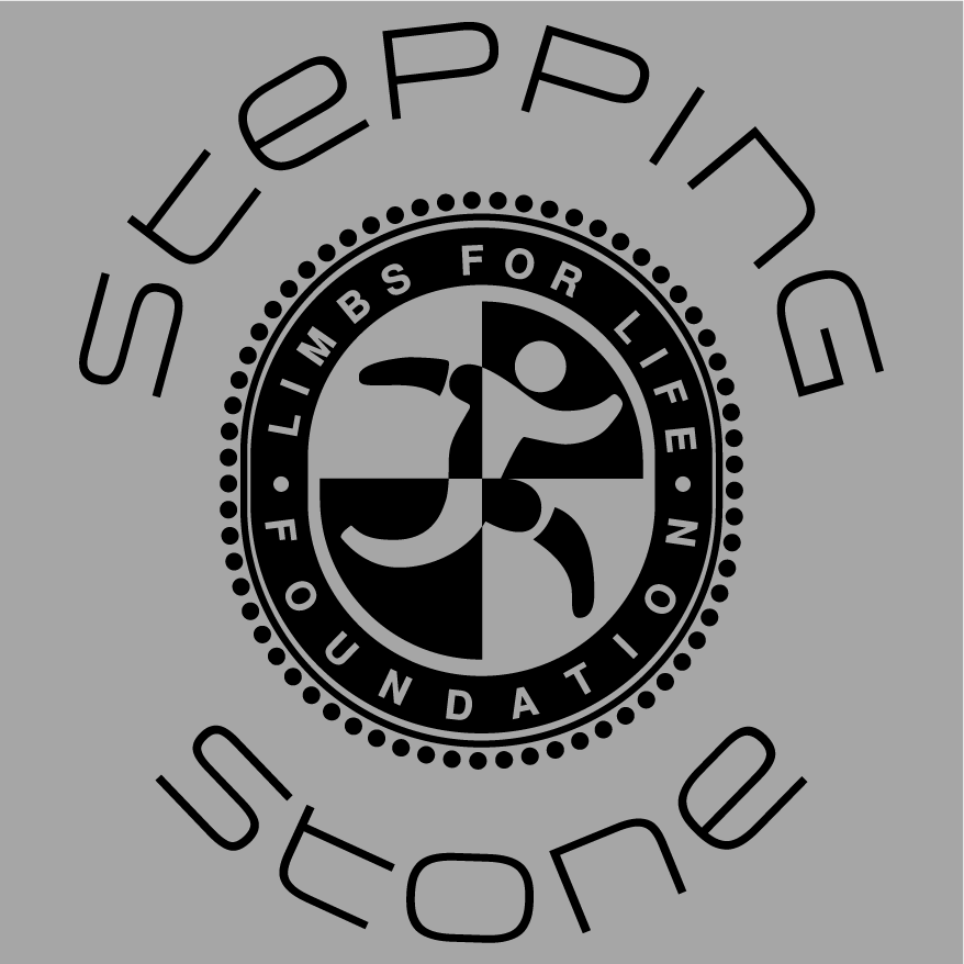"Stepping Stone" Fundraiser, raising money for Limbs for Life Foundation shirt design - zoomed