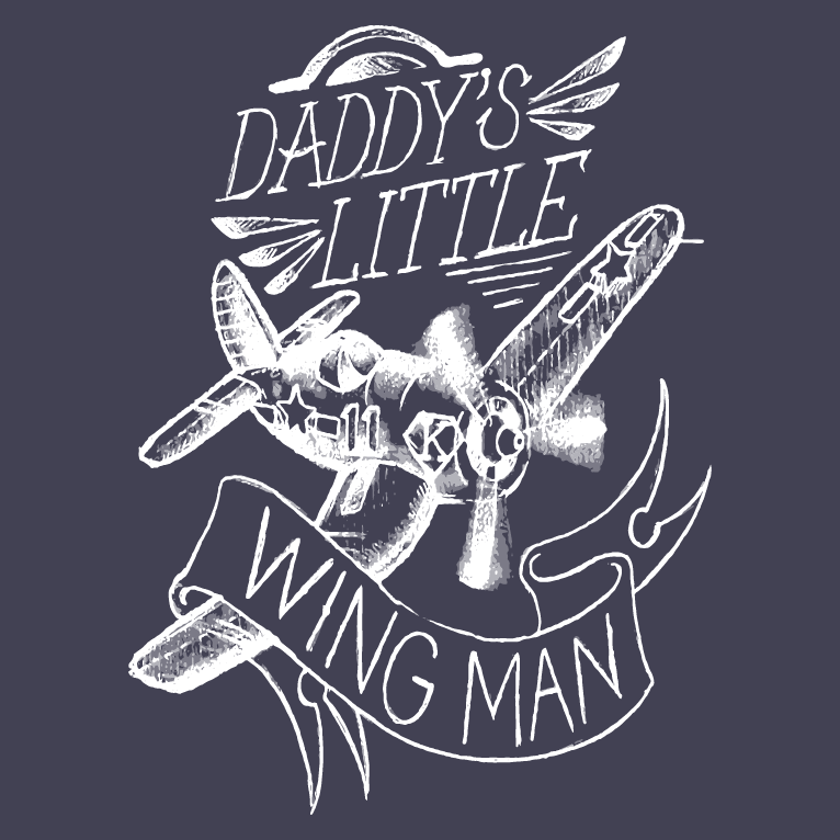 Daddy's Little Wing Man shirt design - zoomed