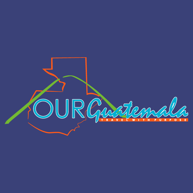 OUR Guatemala: Travel With Purpose Ladies T-Shirt shirt design - zoomed
