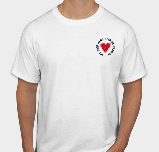 The Good News Network Channel Fundraiser - unisex shirt design - front