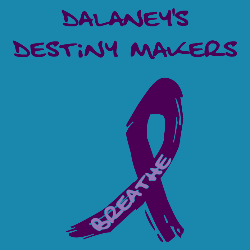 Dalaney's Destiny Makers shirt design - zoomed