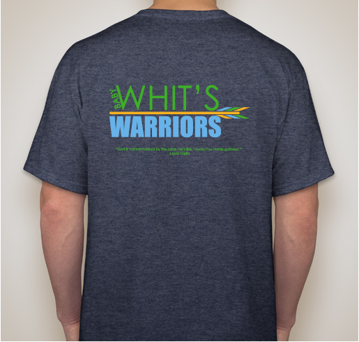 Baby Whit's Warriors Fundraiser - unisex shirt design - back