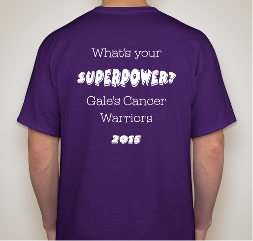 Relay for Life- Gale's Cancer Warriors Fundraiser - unisex shirt design - back