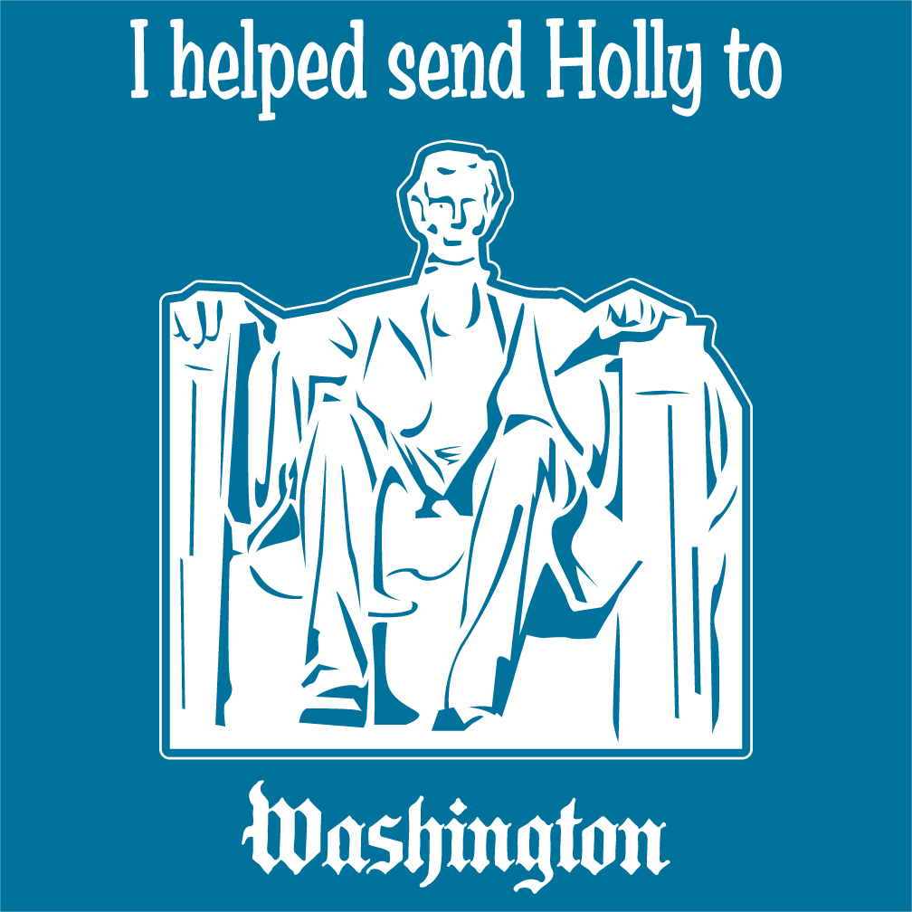 Help send Holly to Washington shirt design - zoomed
