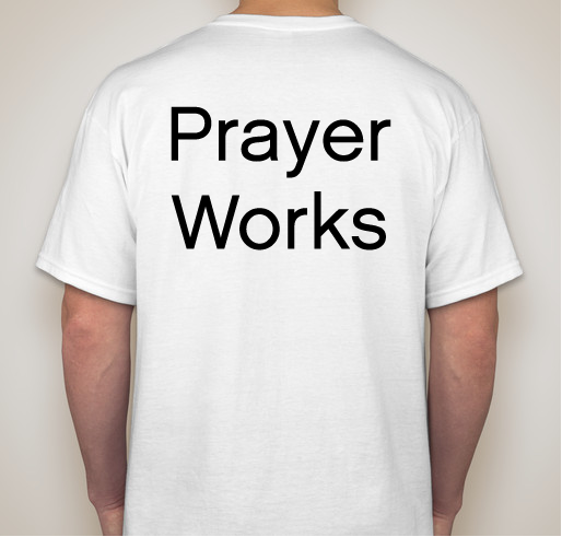 Prayer Goes A Long Way fundraiser Fundraiser - unisex shirt design - back