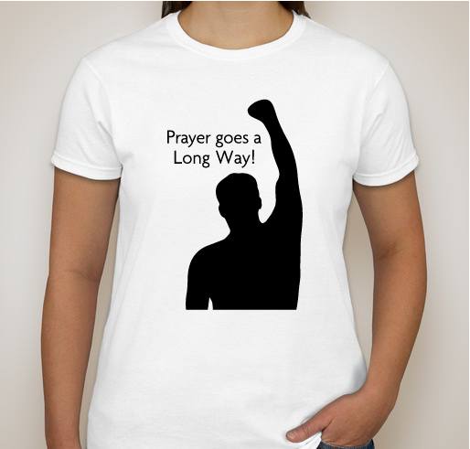 Prayer Goes A Long Way fundraiser Fundraiser - unisex shirt design - front