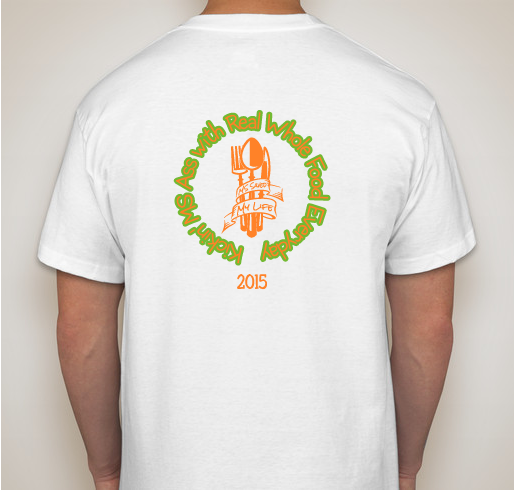 Kickin' MS Ass with Whole Real Food Everyday-Wahls Warrior Fundraiser - unisex shirt design - back